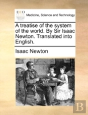 A Treatise Of The System Of The World. B