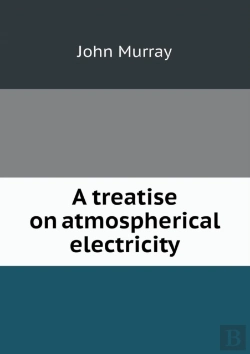 Bertrand.pt - A Treatise On Atmospherical Electricity