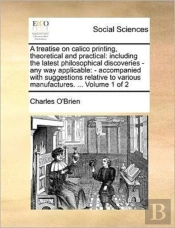 A Treatise On Calico Printing, Theoretic