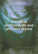 A Treatise On Diamonds And Precious Stones