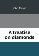 A Treatise On Diamonds