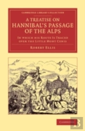 A Treatise On Hannibal'S Passage Of The Alps