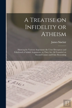 Bertrand.pt - A Treatise On Infidelity Or Atheism (Microform)