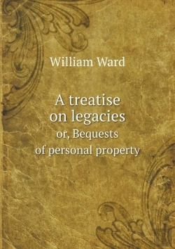 Bertrand.pt - A Treatise On Legacies Or, Bequests Of Personal Property