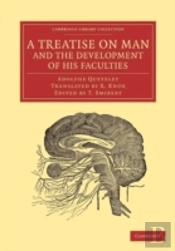 A Treatise On Man And The Development Of His Faculties