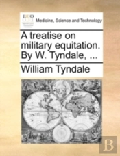 A Treatise On Military Equitation. By W.