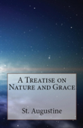 A Treatise On Nature And Grace