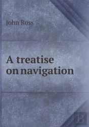 A Treatise On Navigation