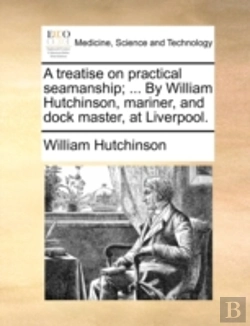 Bertrand.pt - A Treatise On Practical Seamanship; ...