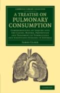 A Treatise On Pulmonary Consumption