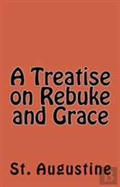 A Treatise On Rebuke And Grace