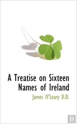 Bertrand.pt - A Treatise On Sixteen Names Of Ireland