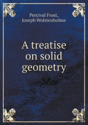 A Treatise On Solid Geometry
