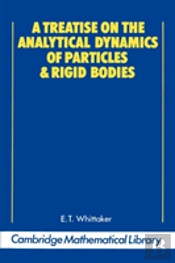 A Treatise On The Analytical Dynamics Of Particles And Rigid Bodies