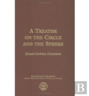 A Treatise On The Circle And The Sphere