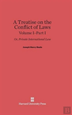 Bertrand.pt - A Treatise On The Conflict Of Laws, Volume I/Part 1, A Treatise On The Conflict Of Laws Volume I/Part 1