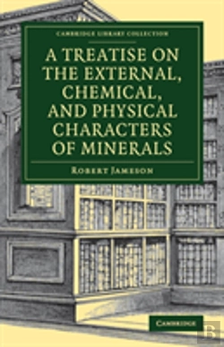 Bertrand.pt - A Treatise On The External, Chemical, And Physical Characters Of Minerals