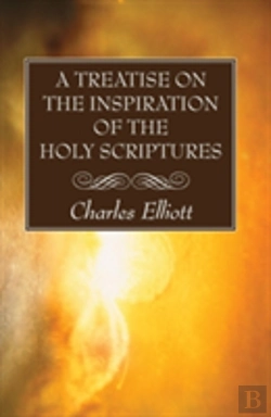 Bertrand.pt - A Treatise On The Inspiration Of The Holy Scriptures