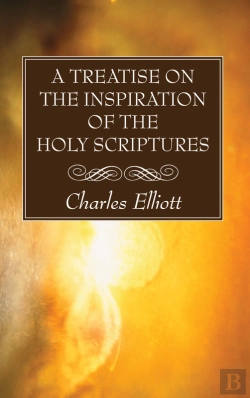 Bertrand.pt - A Treatise On The Inspiration Of The Holy Scriptures