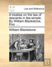 A Treatise On The Law Of Descents In Fee
