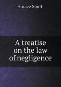 A Treatise On The Law Of Negligence