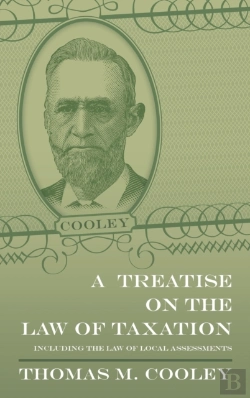 Bertrand.pt - A Treatise On The Law Of Taxation