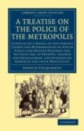 A Treatise On The Police Of The Metropolis