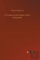 A Treatise On The Police Of The Metropolis