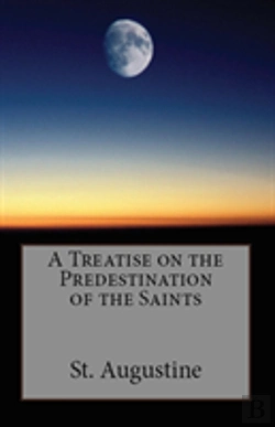 Bertrand.pt - A Treatise On The Predestination Of The Saints