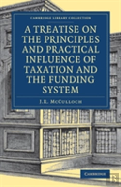 Bertrand.pt - A Treatise On The Principles And Practical Influence Of Taxation And The Funding System