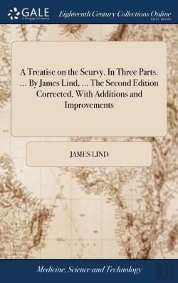 Bertrand.pt - A Treatise On The Scurvy. In Three Parts. ... By James Lind, ... The Second Edition Corrected, With Additions And Improvements