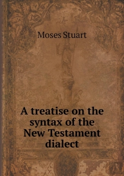 Bertrand.pt - A Treatise On The Syntax Of The New Testament Dialect