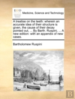 Bertrand.pt - A Treatise On The Teeth: Wherein An Accu