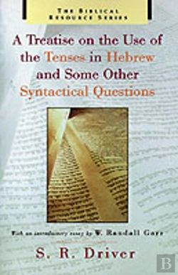 Bertrand.pt - A Treatise On The Use Of The Tenses In Hebrew And Some Other Syntactical Questions