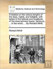 A Treatise On The Various Lengths Of The