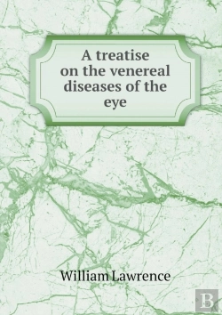 Bertrand.pt - A Treatise On The Venereal Diseases Of The Eye