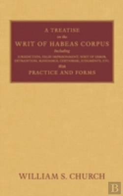 Bertrand.pt - A Treatise On The Writ Of Habeas Corpus