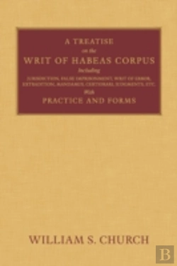 Bertrand.pt - A Treatise On The Writ Of Habeas Corpus