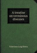 A Treatise On Verminous Diseases