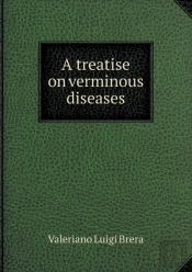A Treatise On Verminous Diseases