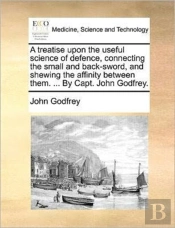 A Treatise Upon The Useful Science Of De