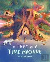 A Tree Is A Time Machine