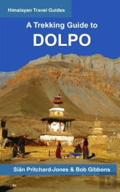 A Trekking Guide To Dolpo