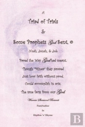 A Triad Of Trials & Some Prophets God Sent