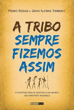A Tribo Sempre Fizemos Assim