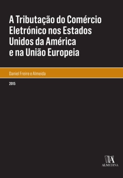 Bertrand.pt - A Tributação Do Comércio Eletrónico Nos Estados Unidos Da América E Na União Europeia