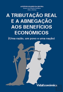 Bertrand.pt - A Tributação Real e a Abnegação aos Beneficios Económicos