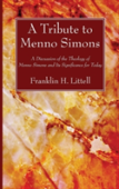 A Tribute To Menno Simons