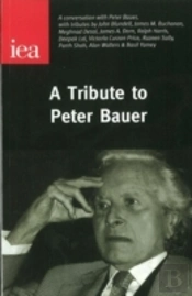 A Tribute To Peter Bauer
