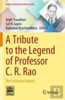 A Tribute To The Legend Of Professor C. R. Rao